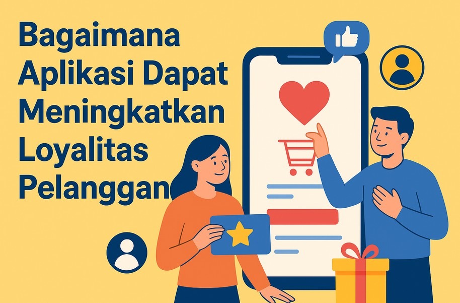 aplikasi meningkatkan loyalitas pelanggan