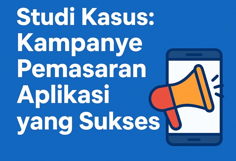 kampanye pemasaran aplikasi sukses